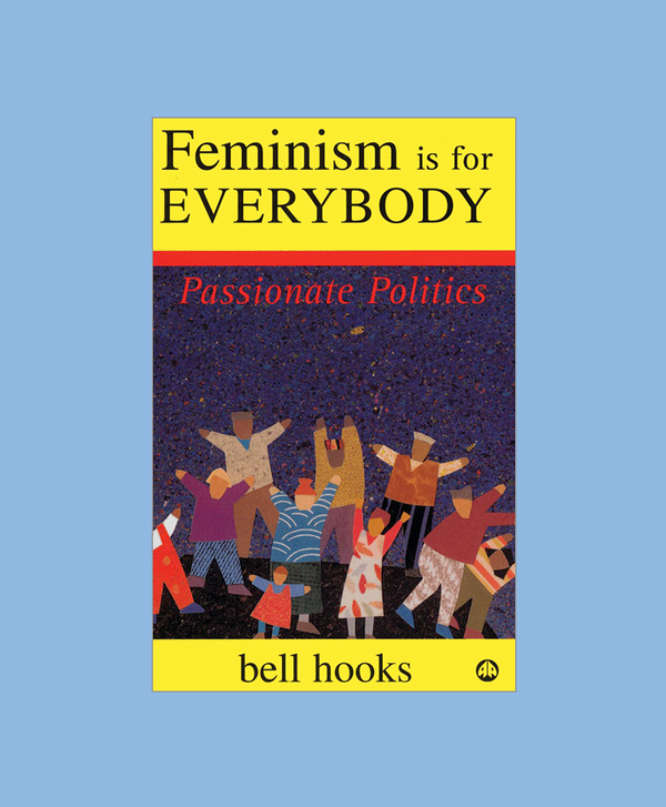 Feminism is for EVERYBODY